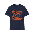 No Puedo But I Will  T-Shirt