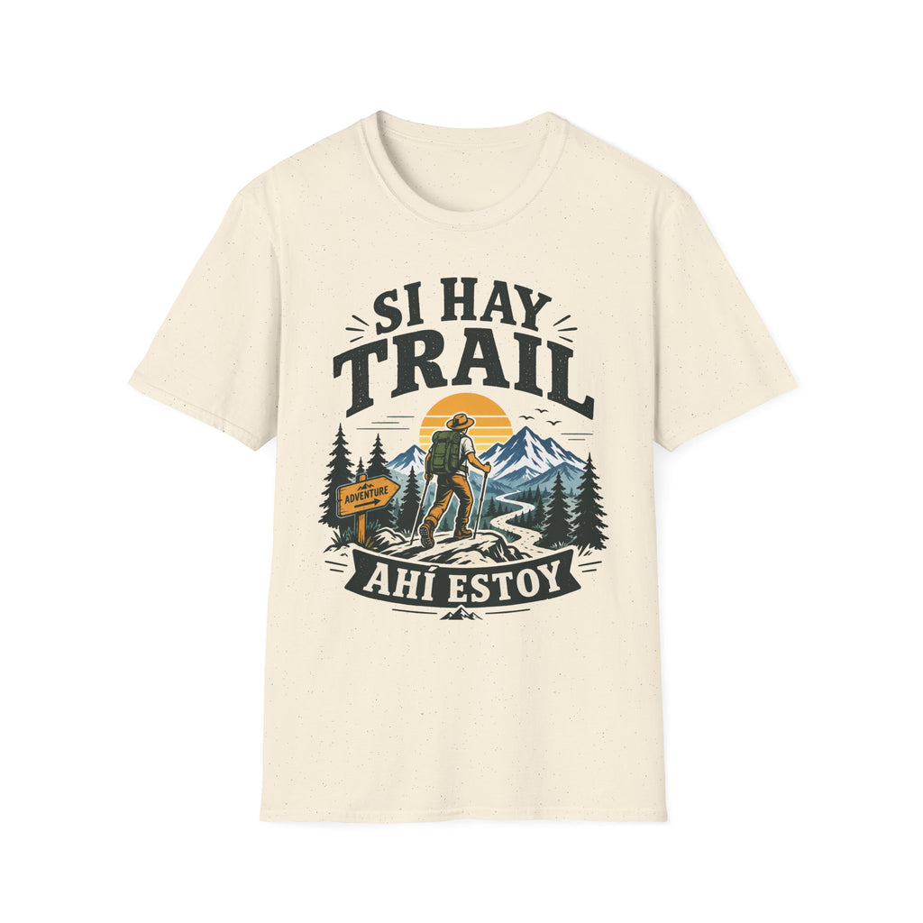 Si Hay Trail Ahi Estoy T-Shirt