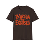 Pa'Arriba No Excuses  T-Shirt