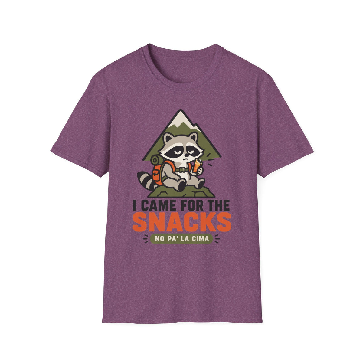 I Came For The Snacks No Pa'la Cima T-Shirt