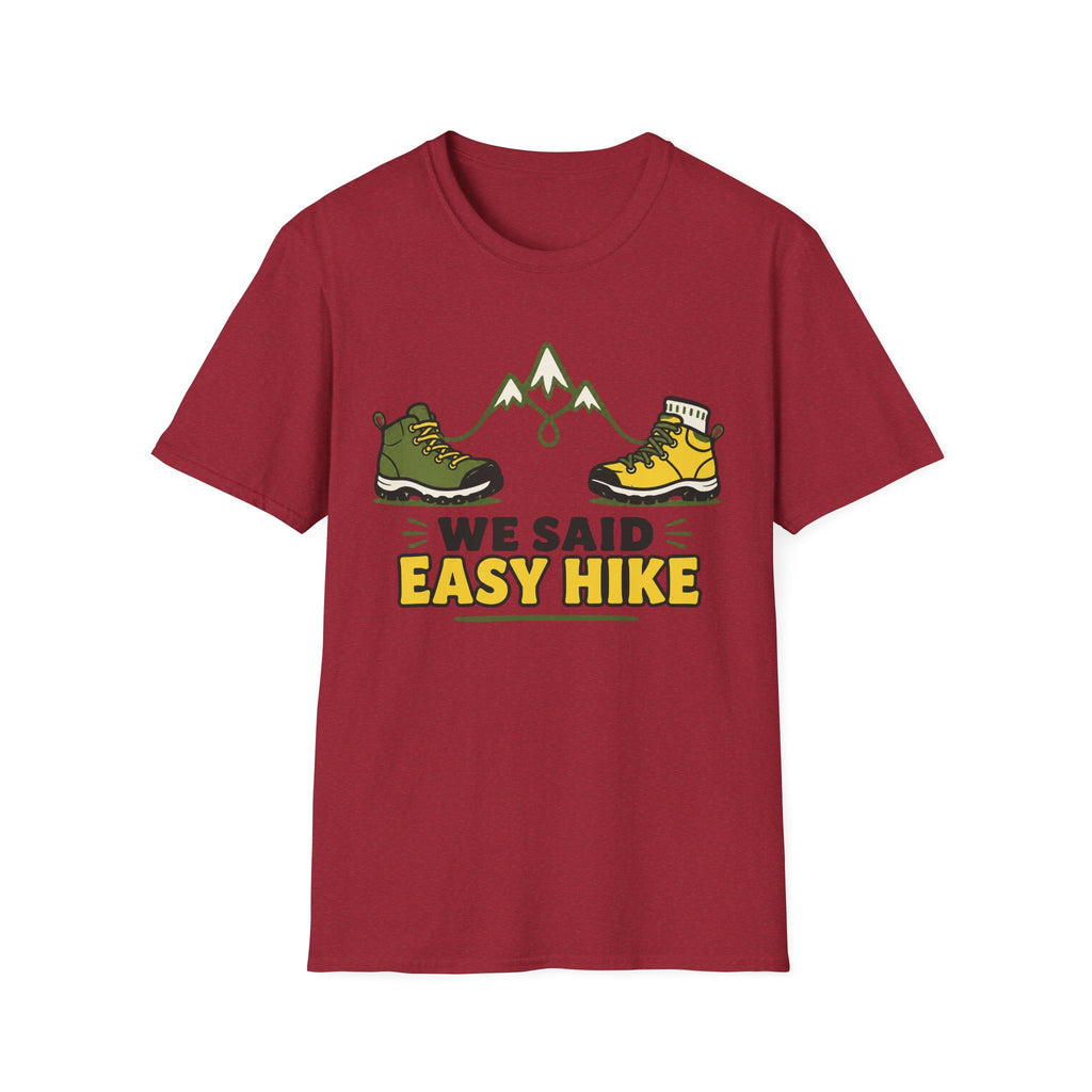 We Said Easy Hike T-Shirt