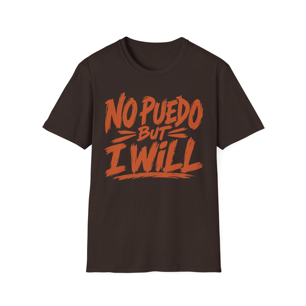 No Puedo But I Will  T-Shirt