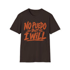 No Puedo But I Will  T-Shirt