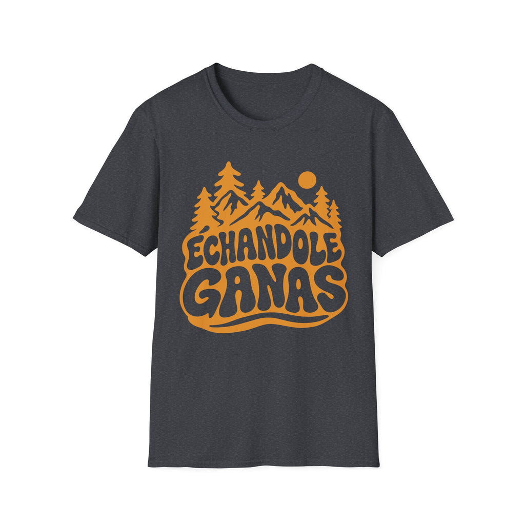 Echandole Ganas T-Shirt