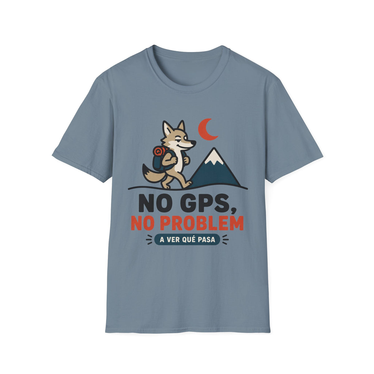 No GPS No Problem T-Shirt