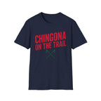 Chingona on the Trail T-Shirt