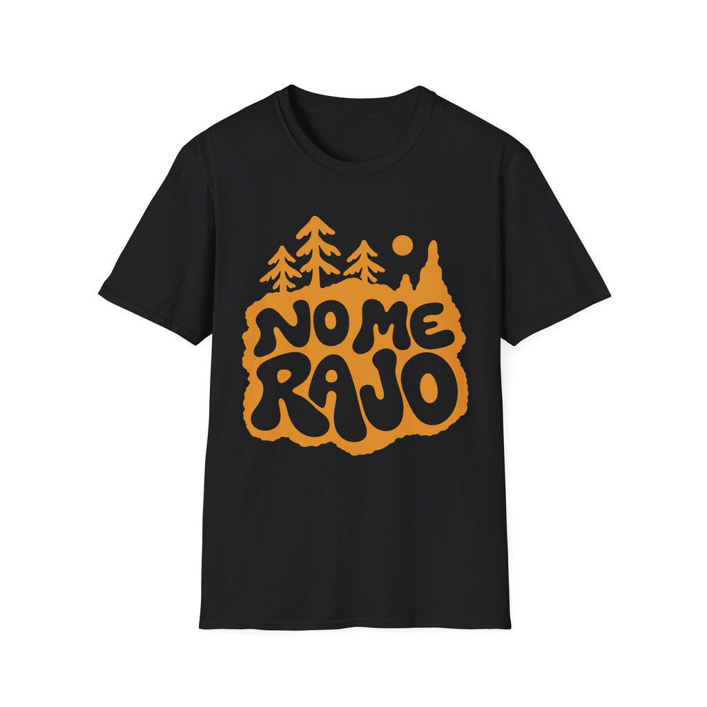 No Me Rajo T-Shirt