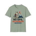 No GPS No Problem T-Shirt