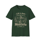 Life Is Short Caminando Hacia La Montaña Hoy  T-Shirt