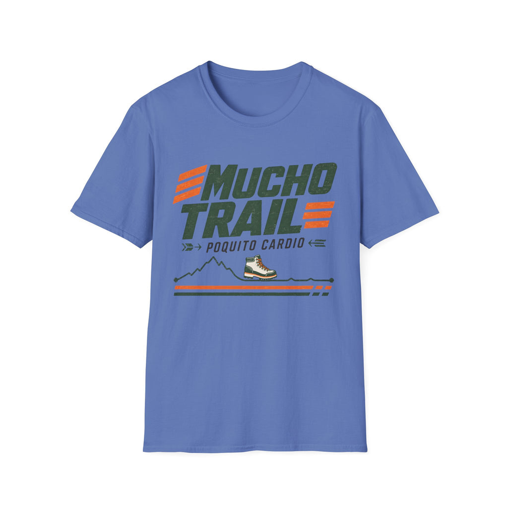 Mucho Trail Poco Cardio T-Shirt