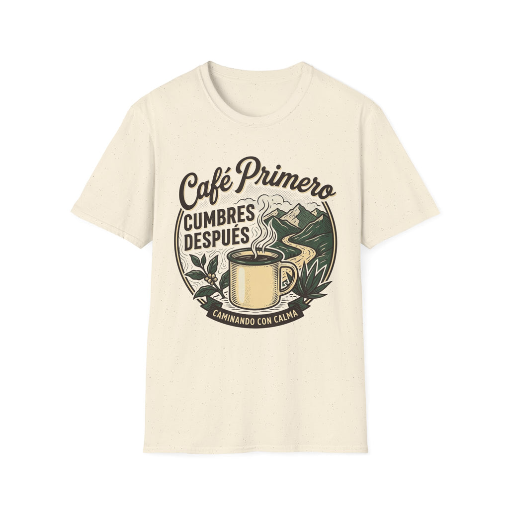 Cafe Primero Cumbres Despues T-Shirt