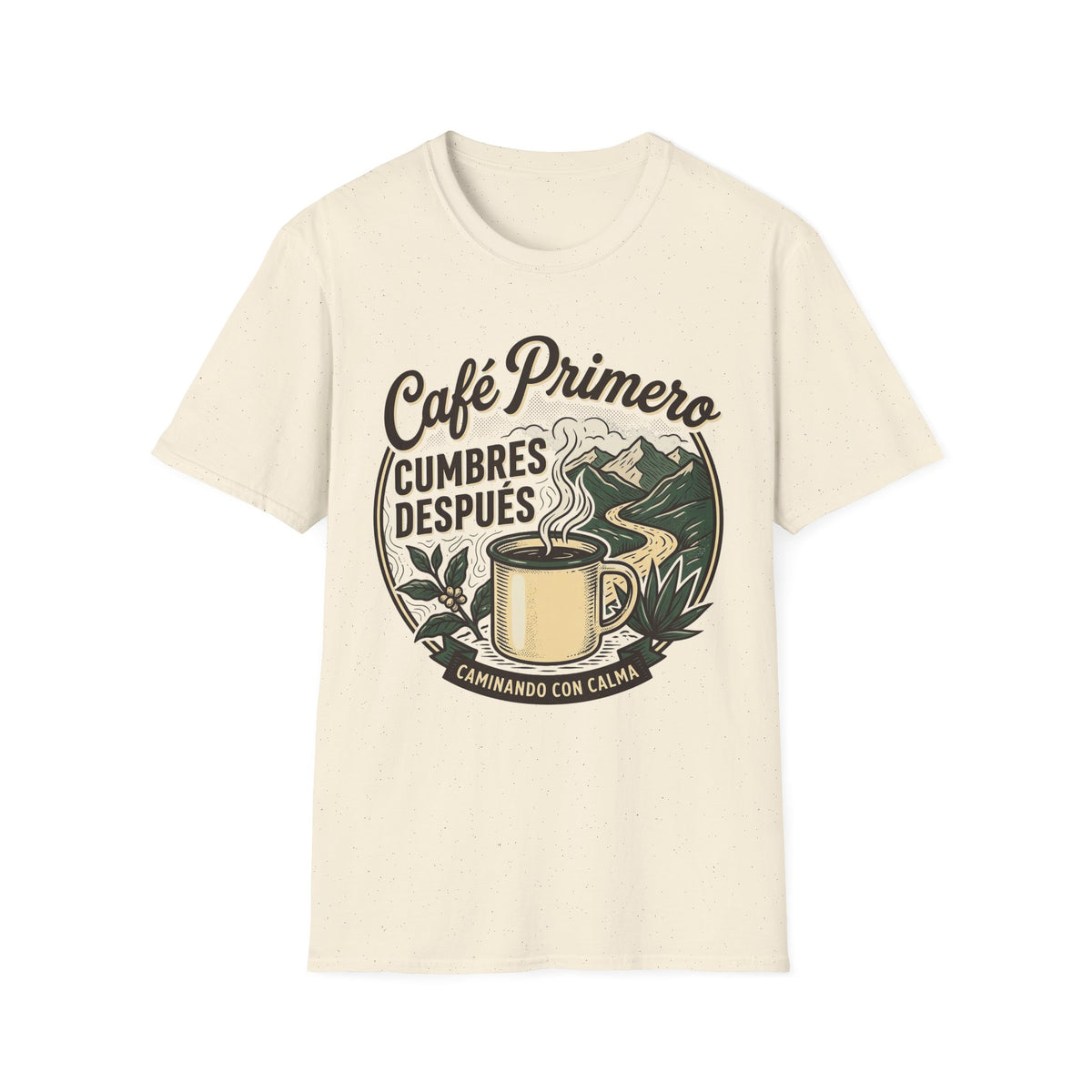 Cafe Primero Cumbres Despues T-Shirt