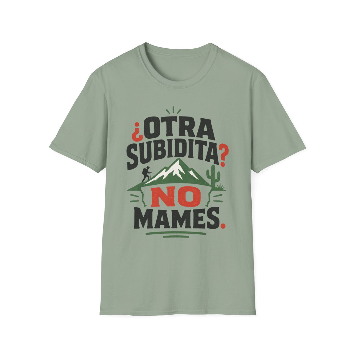 Otra Subidita No Mames T-Shirt