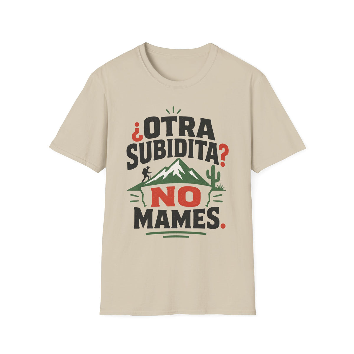 Otra Subidita No Mames T-Shirt