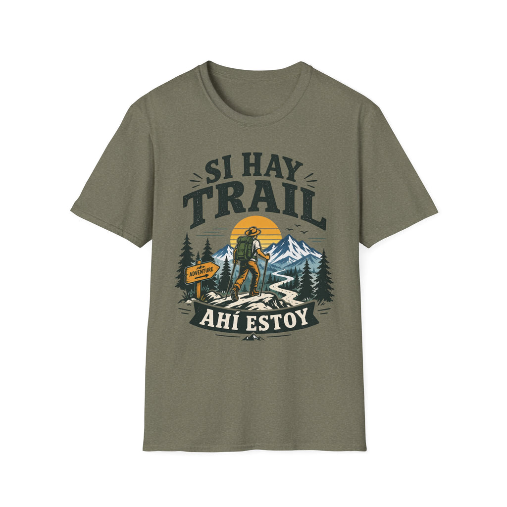 Si Hay Trail Ahi Estoy T-Shirt