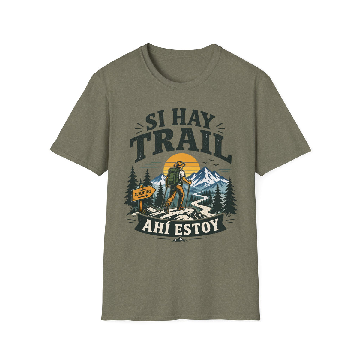 Si Hay Trail Ahi Estoy T-Shirt