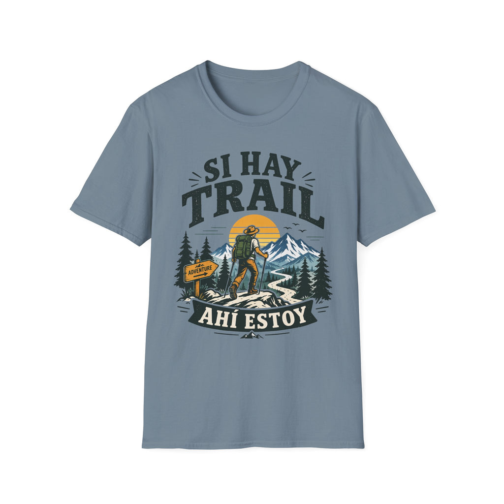 Si Hay Trail Ahi Estoy T-Shirt