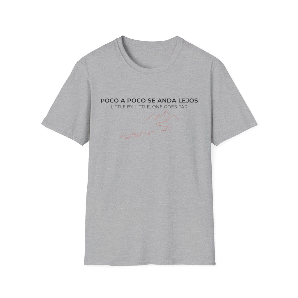 Poco a Poco Se Anda Lejos T-Shirt