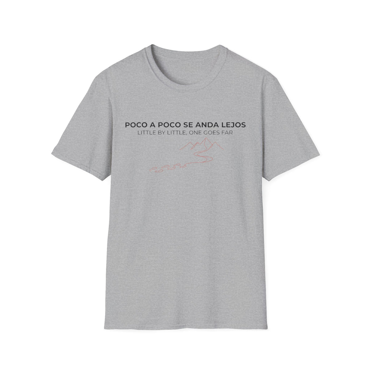 Poco a Poco Se Anda Lejos T-Shirt