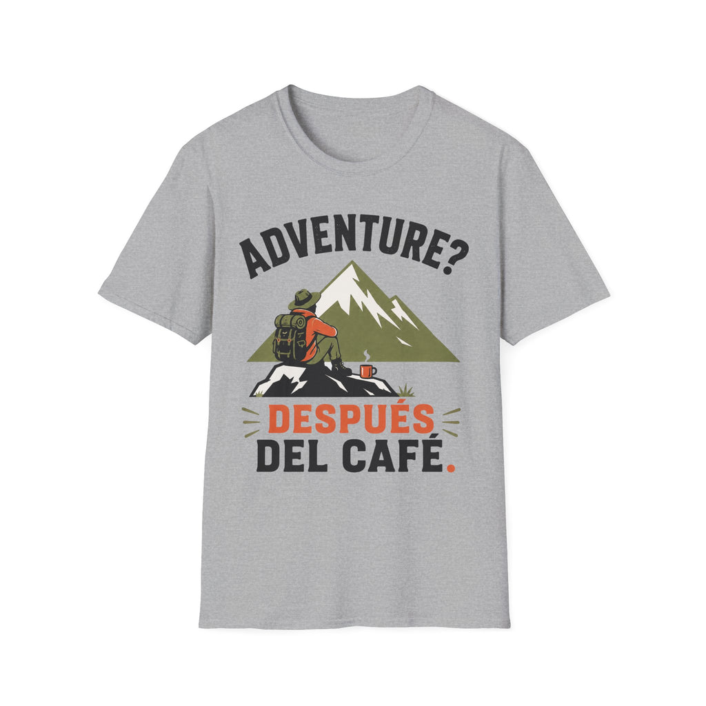 Adventure? Despues Del Cafe T-Shirt