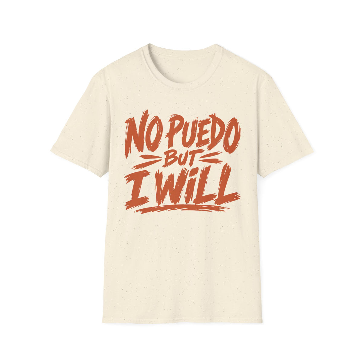 No Puedo But I Will  T-Shirt