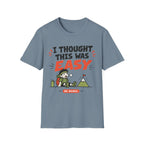 I Thought It Was Easy. T-Shirt
