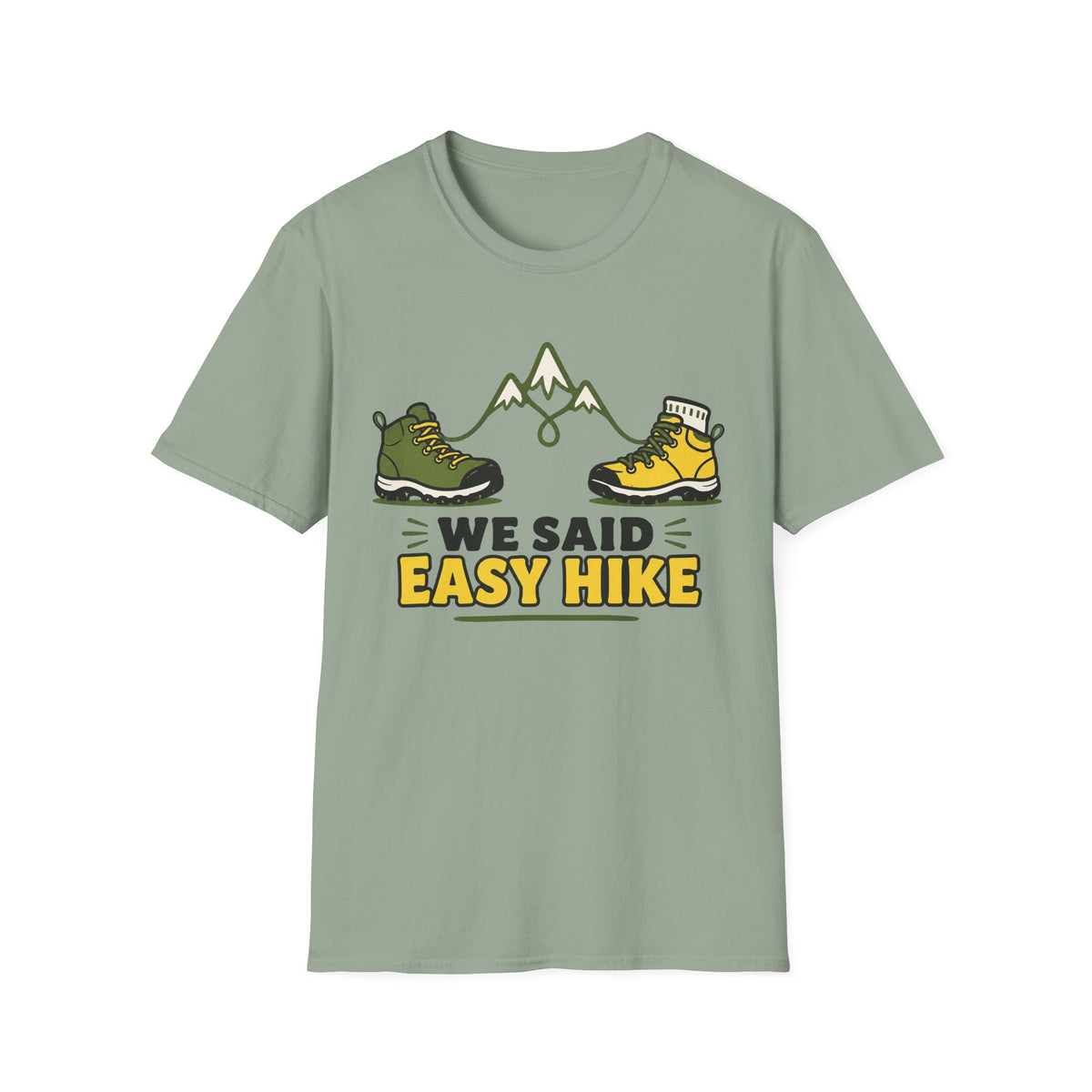 We Said Easy Hike T-Shirt