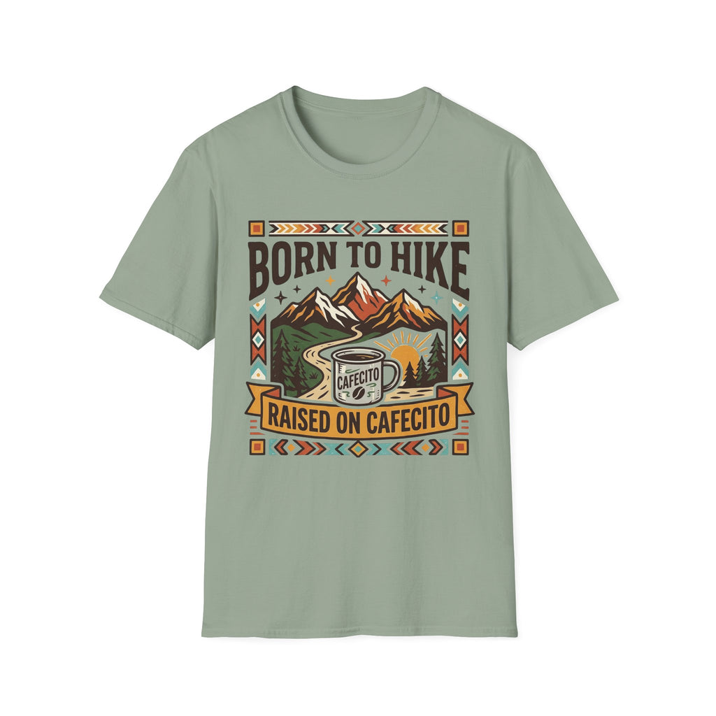 Born To Hike Raised On Cafecito  T-Shirt