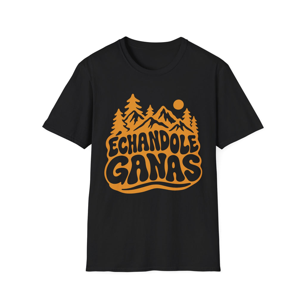 Echandole Ganas T-Shirt