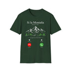 Si La Montaña Doesn't Call T-Shirt