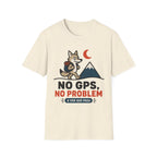 No GPS No Problem T-Shirt