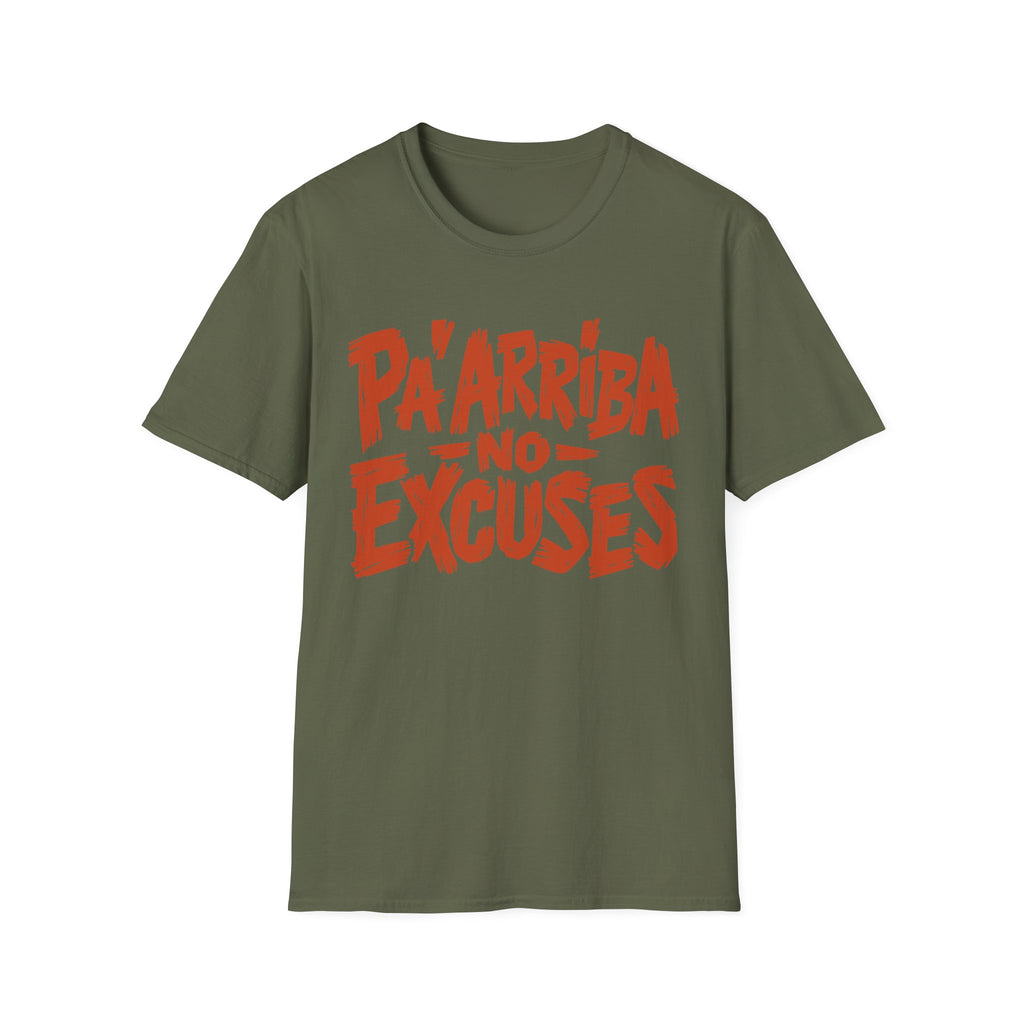Pa'Arriba No Excuses  T-Shirt