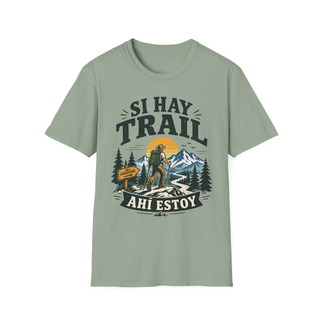 Si Hay Trail Ahi Estoy T-Shirt