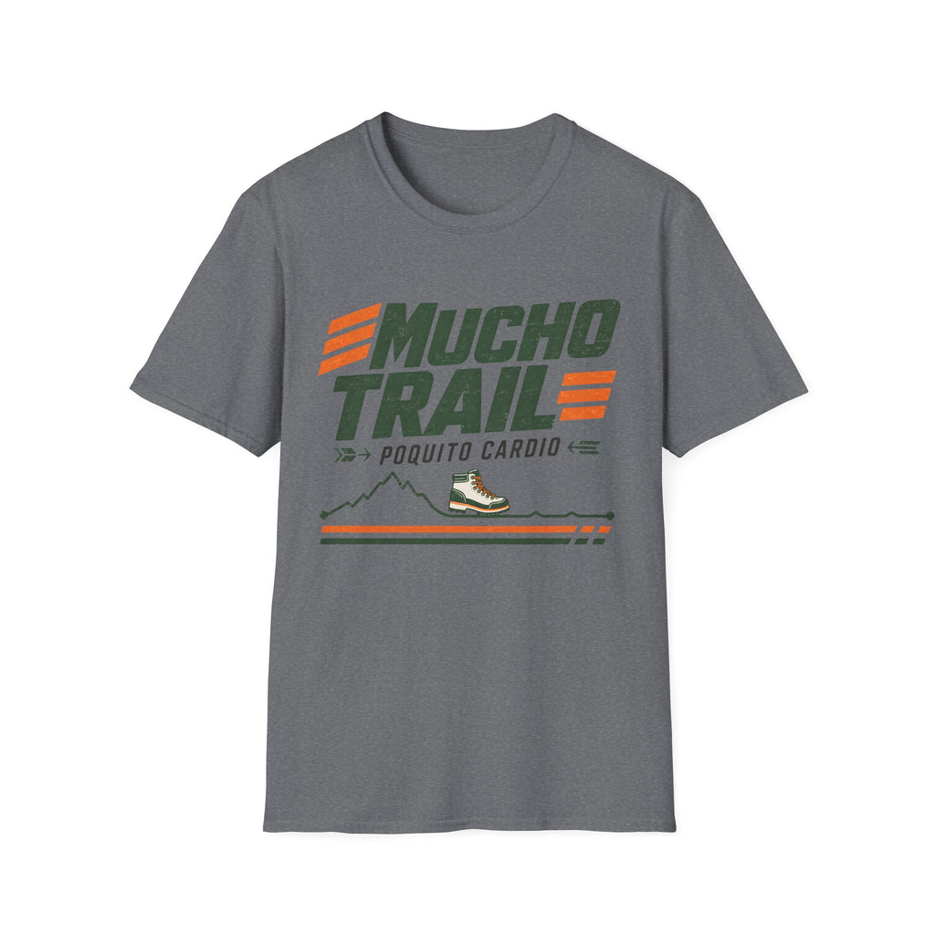 Mucho Trail Poco Cardio T-Shirt