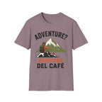 Adventure? Despues Del Cafe T-Shirt