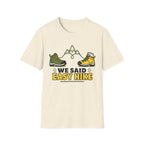 We Said Easy Hike T-Shirt