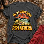 No Es Aventura Hasta Que T-Shirt