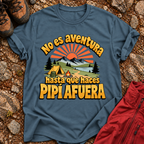 No Es Aventura Hasta Que T-Shirt