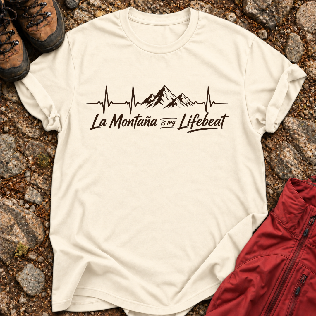 La Montaña Is My Lifebeat T-Shirt