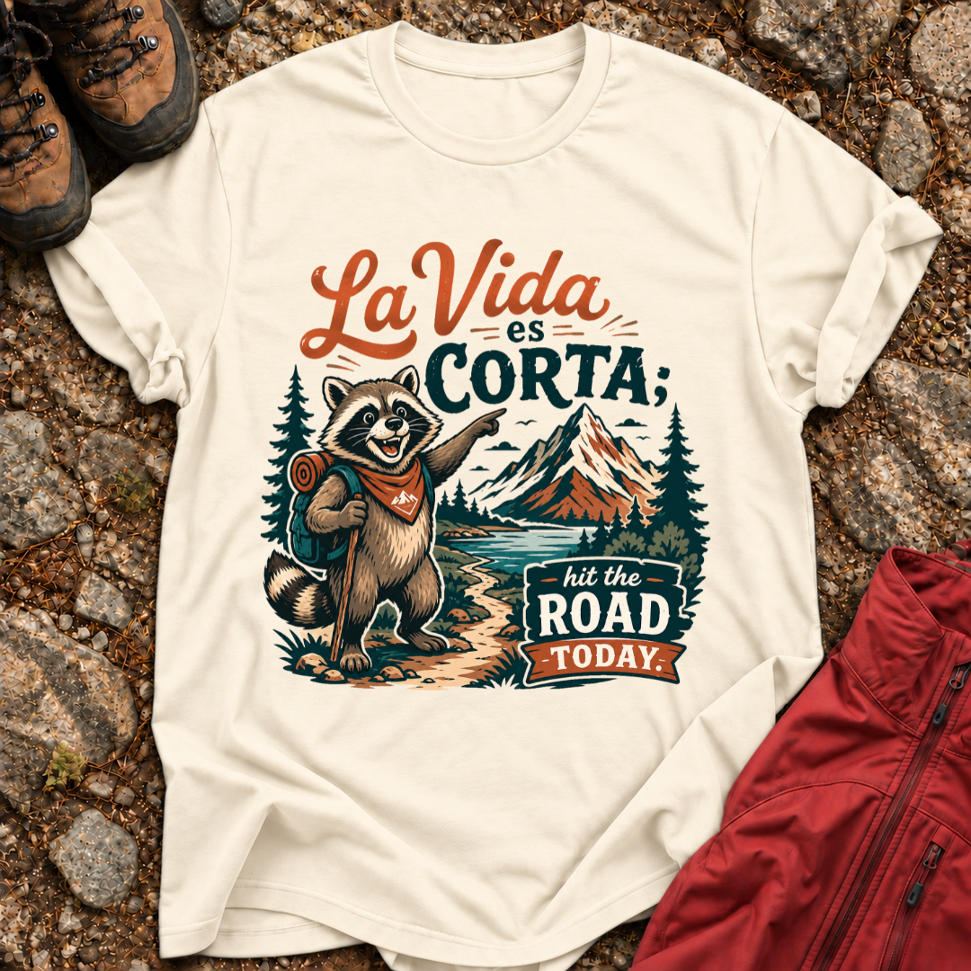 La Vida Es Corta T-Shirt