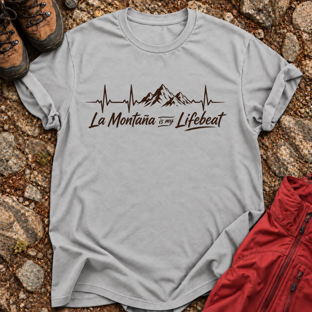 La Montaña Is My Lifebeat T-Shirt