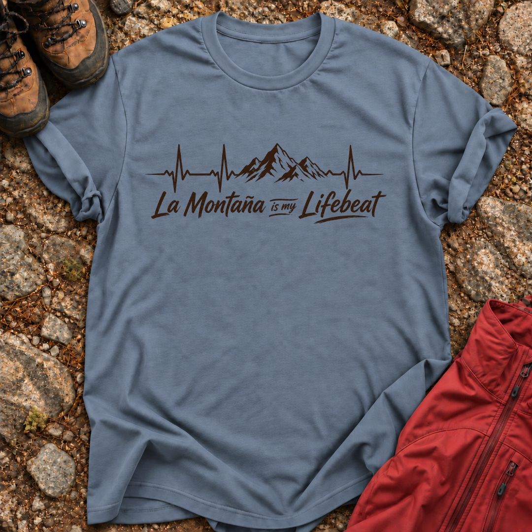 La Montaña Is My Lifebeat T-Shirt